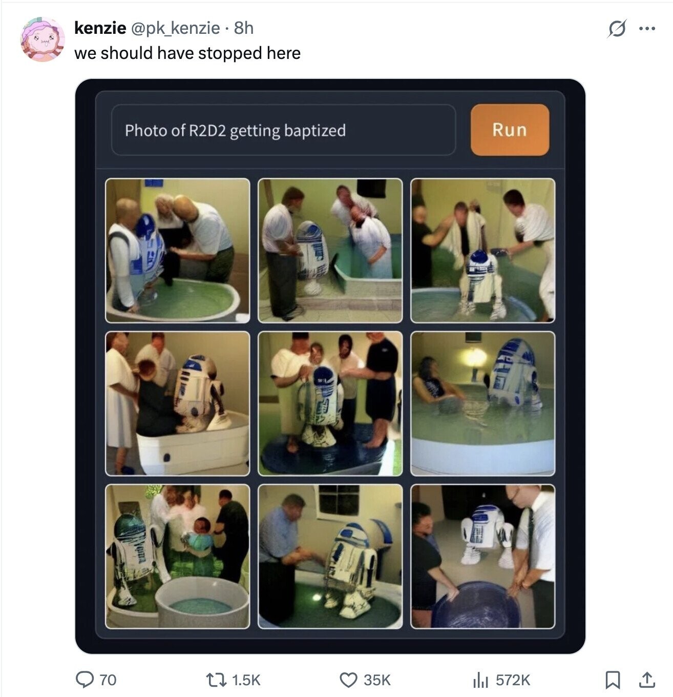 G kenzie @pk_kenzie 8h ... we should have stopped here Photo of R2D2 getting baptized Run 70 1.5K 35K del 572K