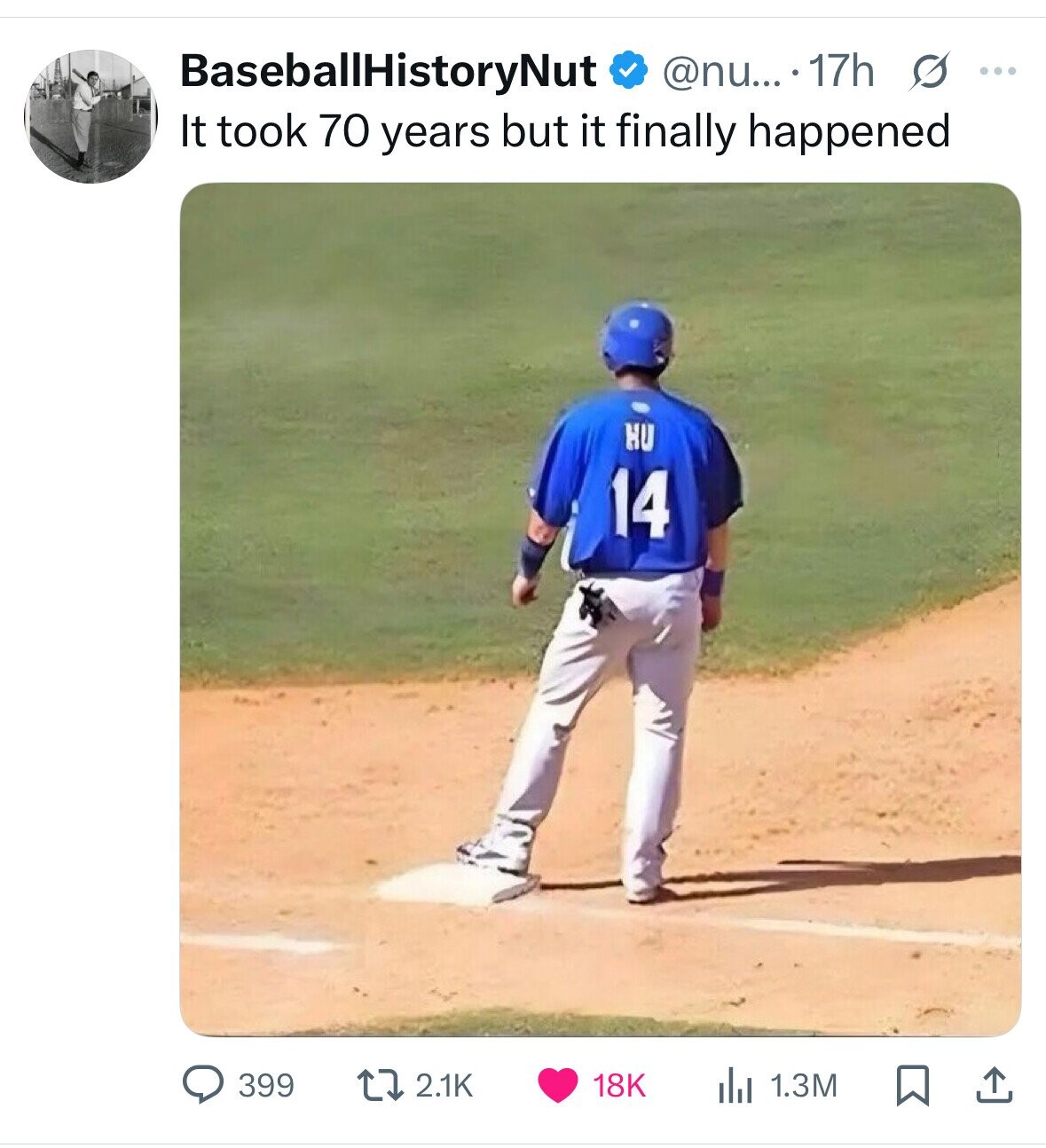BaseballHistoryNut @nu... 17h s ... It took 70 years but it finally happened HU 14 399 2.1K 18K 1.3M 