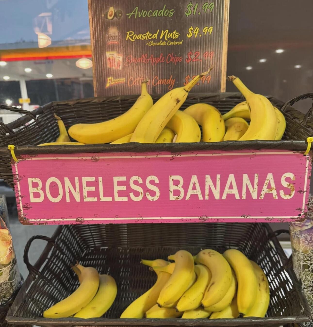 Avocados $1.99 Ozark Roasted Nuts $4.99 +Chocolate Covered Culturple Chips $2 an Florida Candy $7.99 BONELESS BANANAS