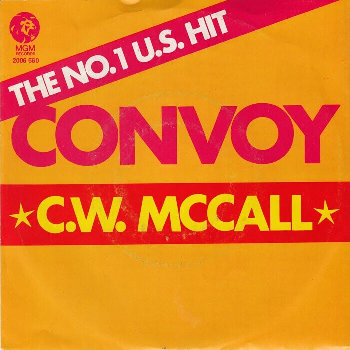 MGM RECORDS 2006 560 THE NO.1 U.S. HIT CONVOY C.W. MCCALL
