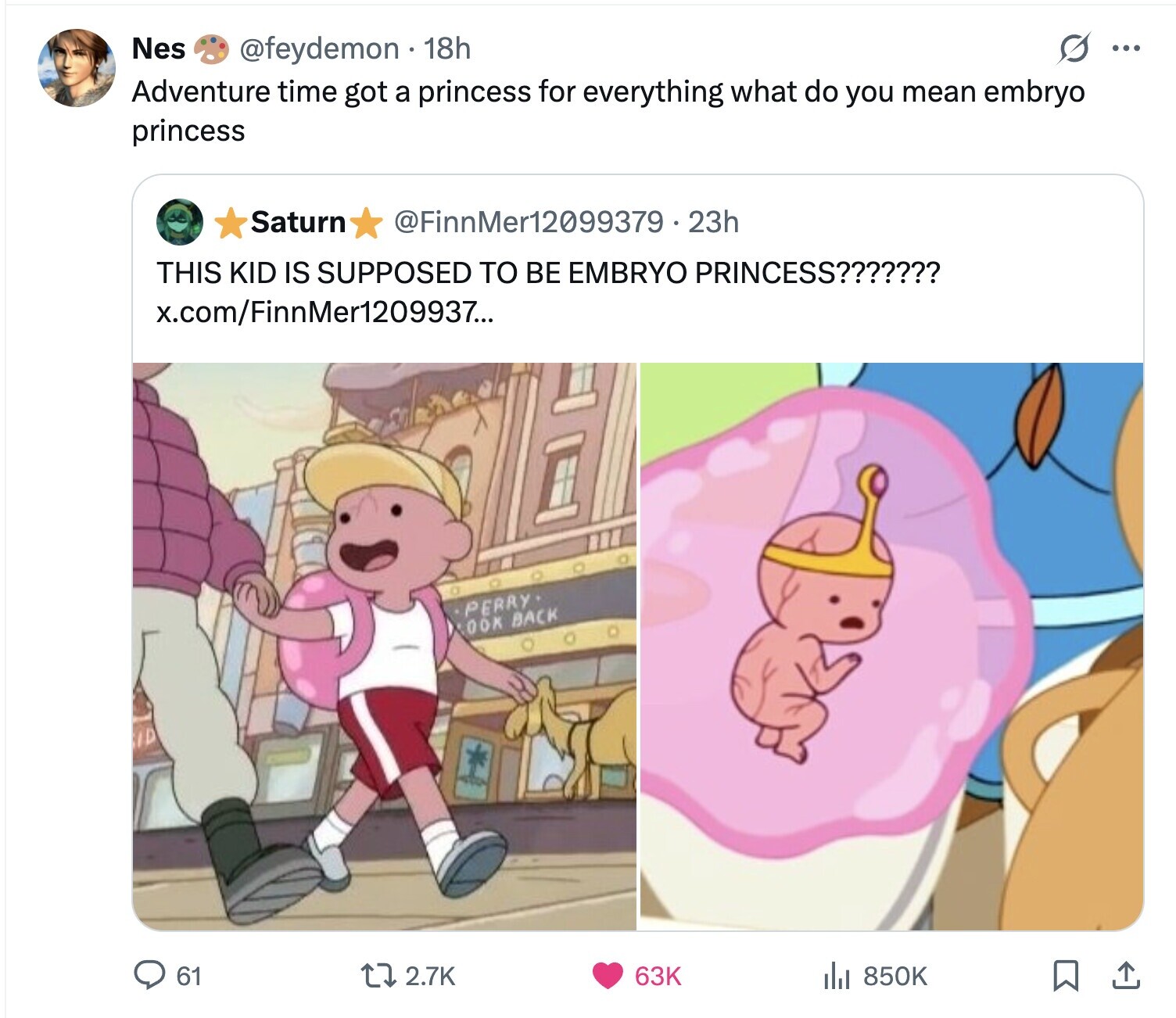 Nes s ... @feydemon 18h Adventure time got a princess for everything what do you mean embryo princess Saturn @FinnMer12099379 . 23h THIS KID IS SUPPOSED TO BE EMBRYO PRINCESS??????? x.com/FinnMer1209937... PERRY OOK BACK 2.7K 850K 61 63K