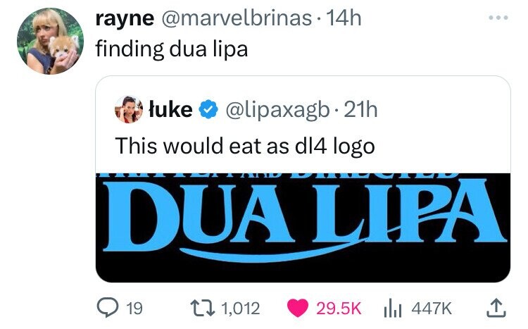 rayne @marvelbrinas 14h ... finding dua lipa luke @lipaxagb. 21h This would eat as dl4 logo LIPA DUA 19 1,012 29.5K 447K