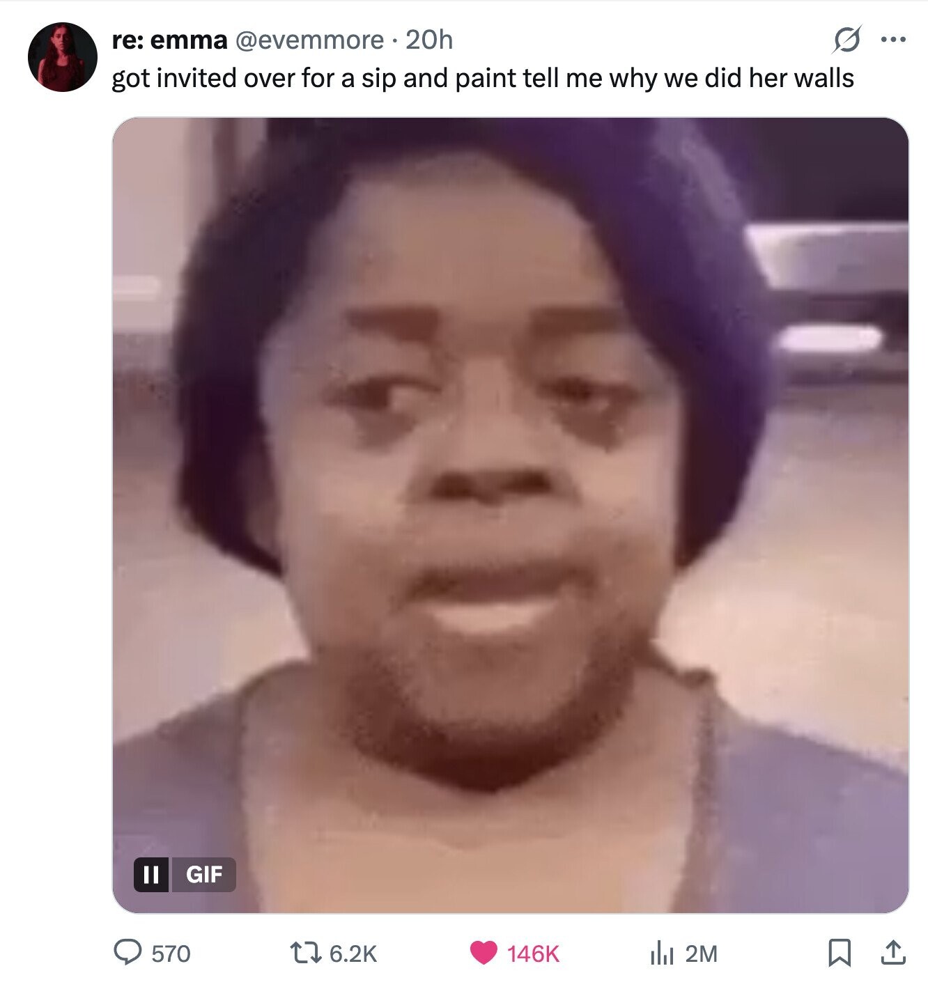 re: emma @evemmore 20h ... got invited over for a sip and paint tell me why we did her walls GIF 570 6.2K 146K del 2M 