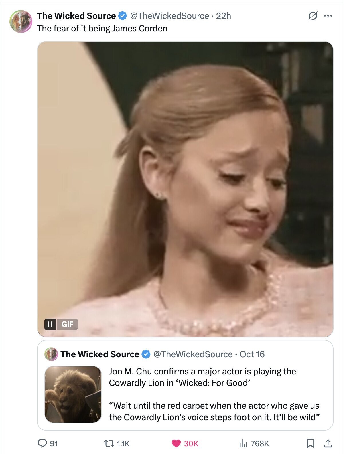 The Wicked Source @TheWickedSource 22h s ... The fear of it being James Corden GIF The Wicked Source @TheWickedSource Oct 16 Jon M. Chu confirms a major actor is playing the Cowardly Lion in 'Wicked: For Good' Wait until the red carpet when the actor who gave us the Cowardly Lion's voice steps foot on it. It'll be wild 91 1.1K 30K 768K 