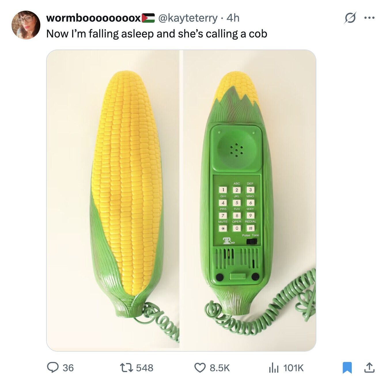 O wormboooooooox @kayteterry 4h ... Now I'm falling asleep and she's calling a cob ABC DEF 2 3 GHI JKL MNO 4 5 6 TUV WXY PAS 7 8 9 MUTE OPER REDIAL 0 . # Pulse Tone 36 548 8.5K del 101K 