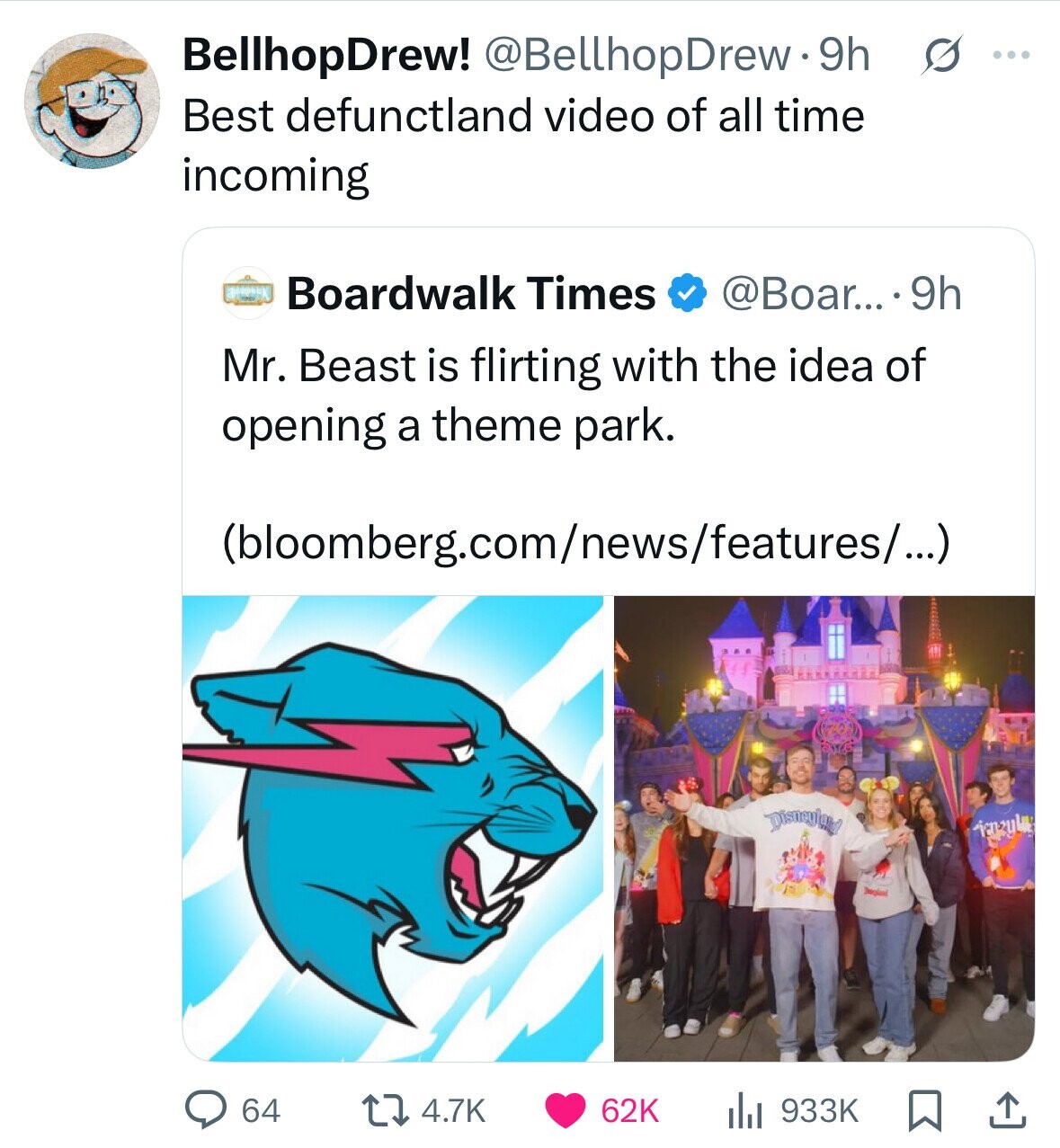 BellhopDrew! @BellhopDrew9h s ... Best defunctland video of all time incoming Boardwalk Times @Boar... 9h Mr. Beast is flirting with the idea of opening a theme park. (bloomberg.com/news/features/...) Disneyland jenzylm Deplace 64 4.7K 62K 933K 