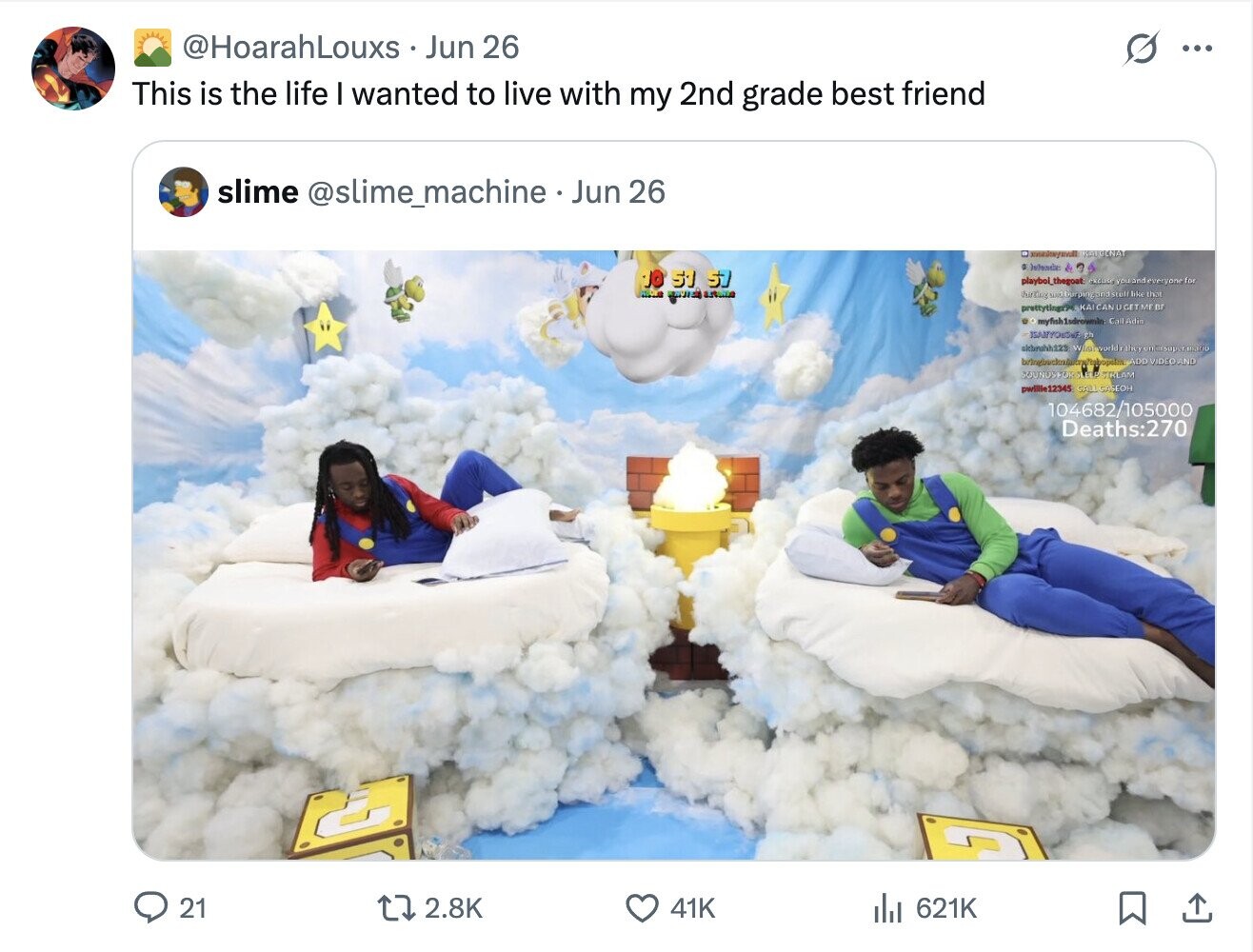 @HoarahLouxs Jun 26 ... This is the life I wanted to live with my 2nd grade best friend slime @slime_machine Jun 26 I ERIGINAL . Islande du و JO 51 57 playbol_thegoat excase you and everyone for RUN like that prettyinKICANUGET MEB myfish1sdecommin Call Adia HANYOLOWE gh Wholeworld VIDEO AND SOUNDSPOK LEER SKREAM pwille12345 STALL CASEOH 104682/105000 Deaths:270 21 2.8K 41K del 621K