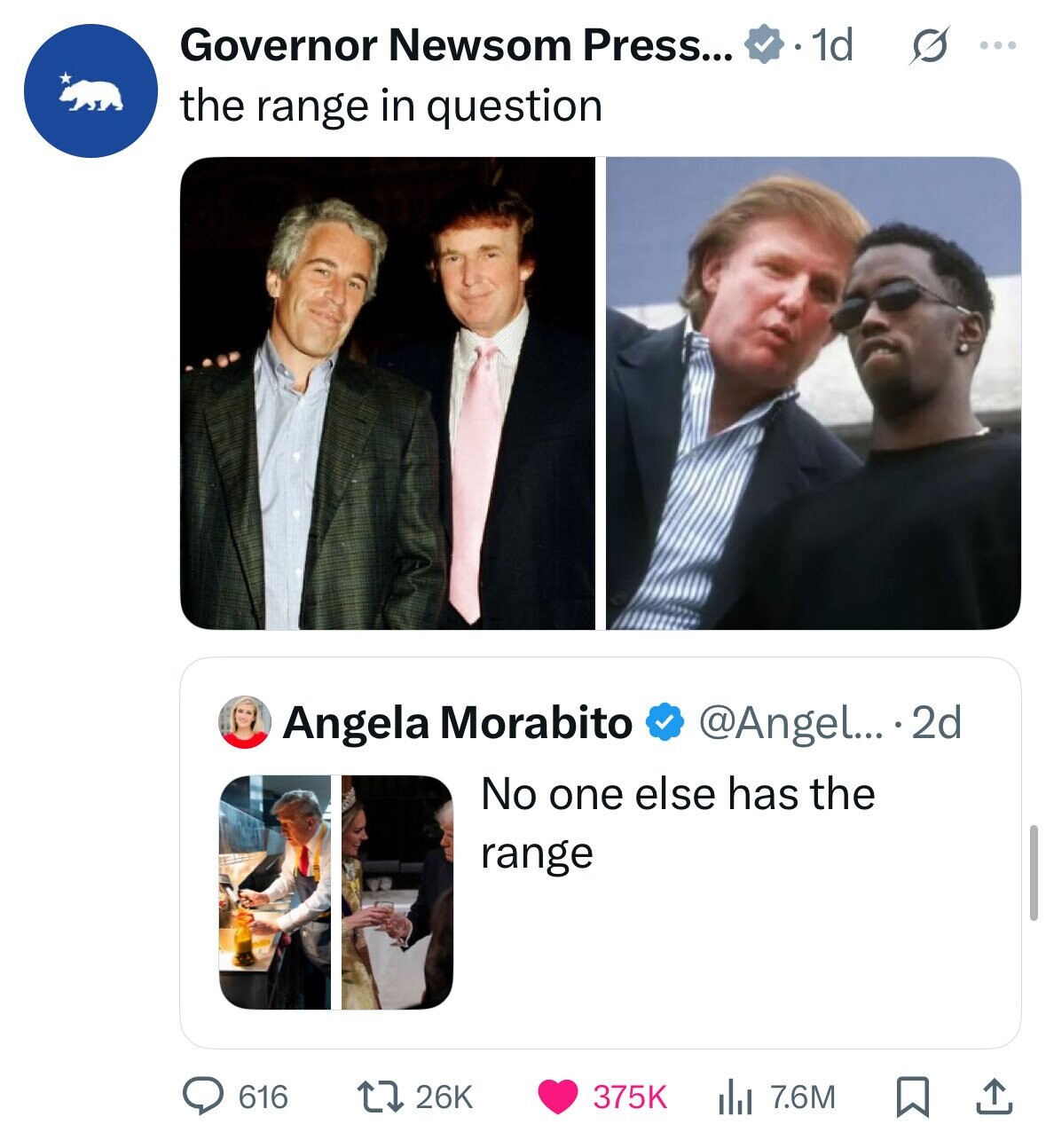 Governor Newsom Press... 1d S ... the range in question Angela Morabito @Angel... 2d No one else has the range 26K 616 375K 7.6M 