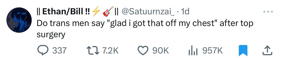II Ethan/Bill!! II @Satuurnzai_. 1d Do trans men say glad i got that off my chest after top surgery 337 7.2K 90K 957K 