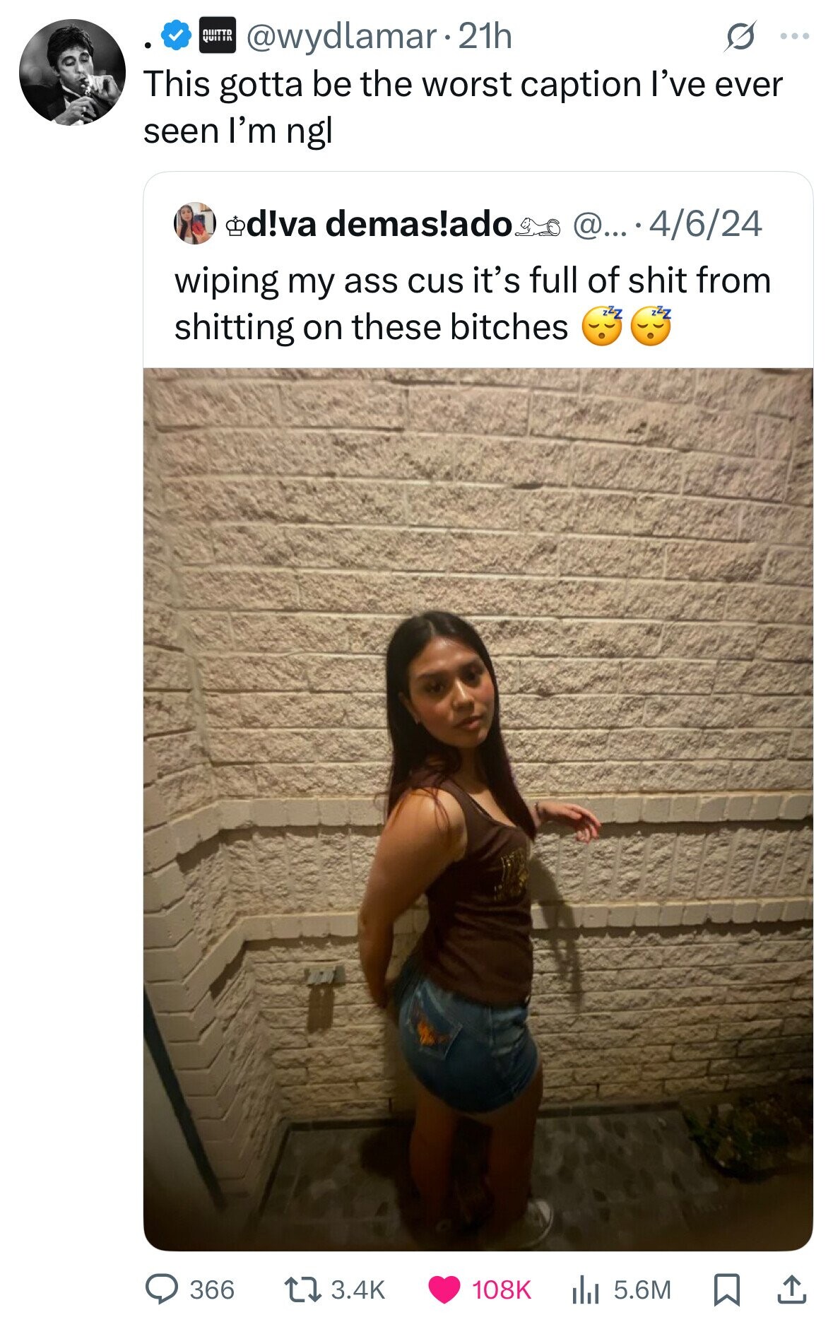 QUITTD QUITIR @wydlamar 21h S ... This gotta be the worst caption I've ever seen I'm ngl d!va demas!ado @... .4/6/24 wiping my ass cus it's full of shit from zZZ zZZ shitting on these bitches 366 3.4K 5.6M 108K 