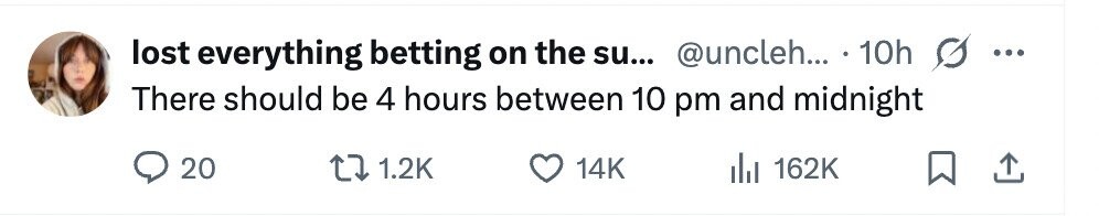 lost everything betting on the su... @uncleh... 10h ... There should be 4 hours between 10 pm and midnight 20 1.2K 14K del 162K