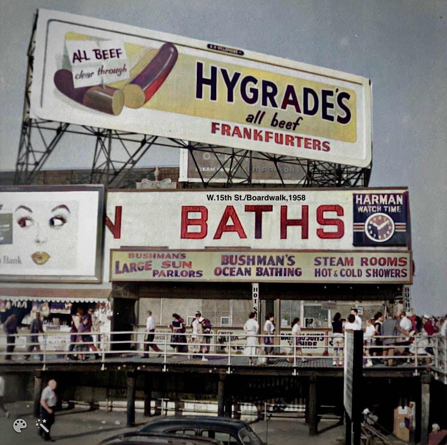 ALL BEEF clear through HYGRADES all beef FRANKFURTERS TEAM n PAPLORS W.15th St./Boardwalk, 1958 HARMAN N BATHS WATCH TIME BUSHMAN'S Bank BUSHMAN'S STEAM ROOMS LARGE SUN OCEAN BATHING HOT & COLD SHOWERS PARLORS 101 BUSH ЦЕРЫ com UIDE