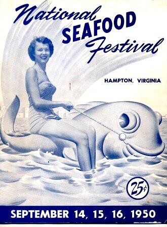 National SEAFOOD Festival HAMPTON, VIRGINIA 25 SEPTEMBER 14, 15, 16, 1950