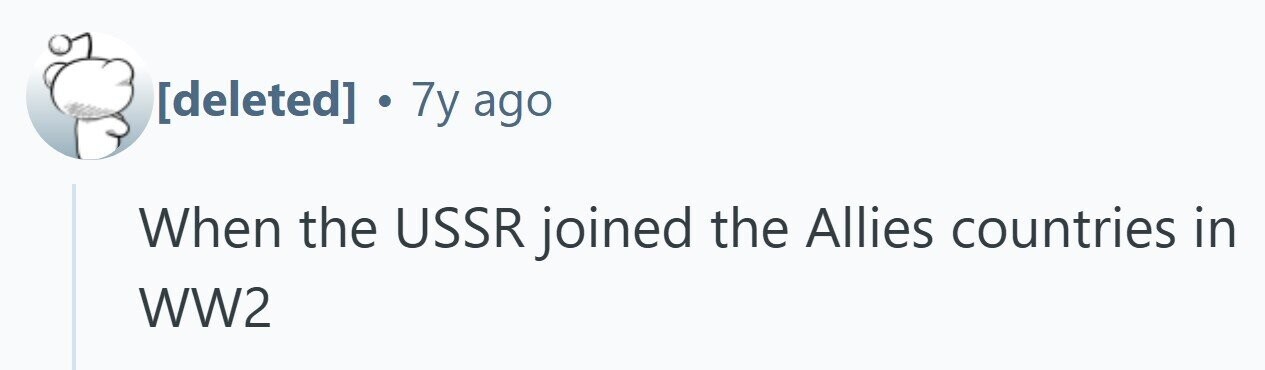  . 7y ago When the USSR joined the Allies countries in WW2 