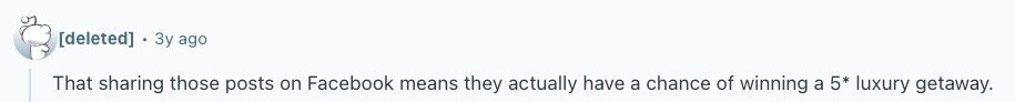 Зу ago That sharing those posts on Facebook means they actually have a chance of winning a 5* luxury getaway.