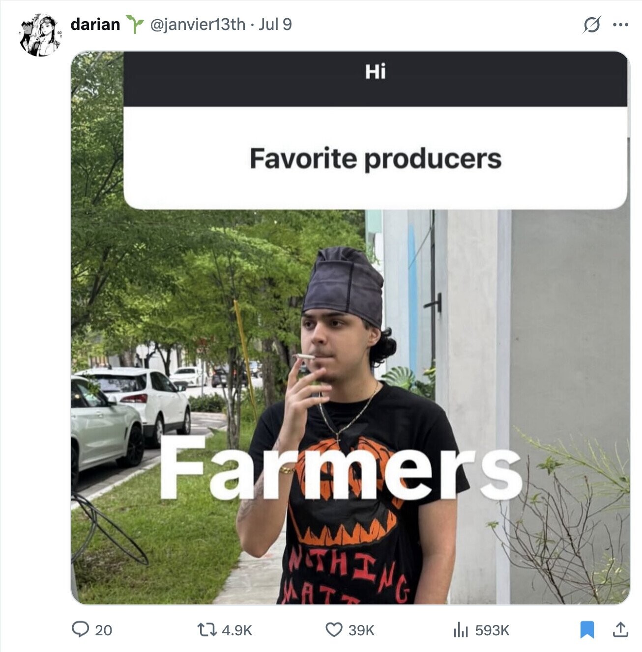 darian @janvier13th Jul 9 O ... Hi Favorite producers Farmers NITHING MAT 20 39K 4.9K 593K