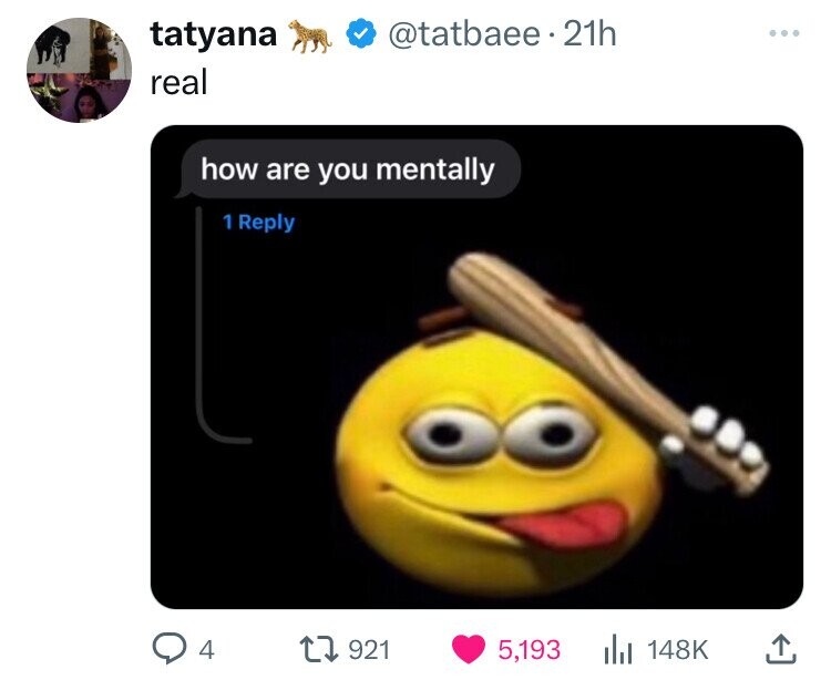 tatyana @tatbaee.21h : real how are you mentally 1 Reply 4 921 5,193 148K