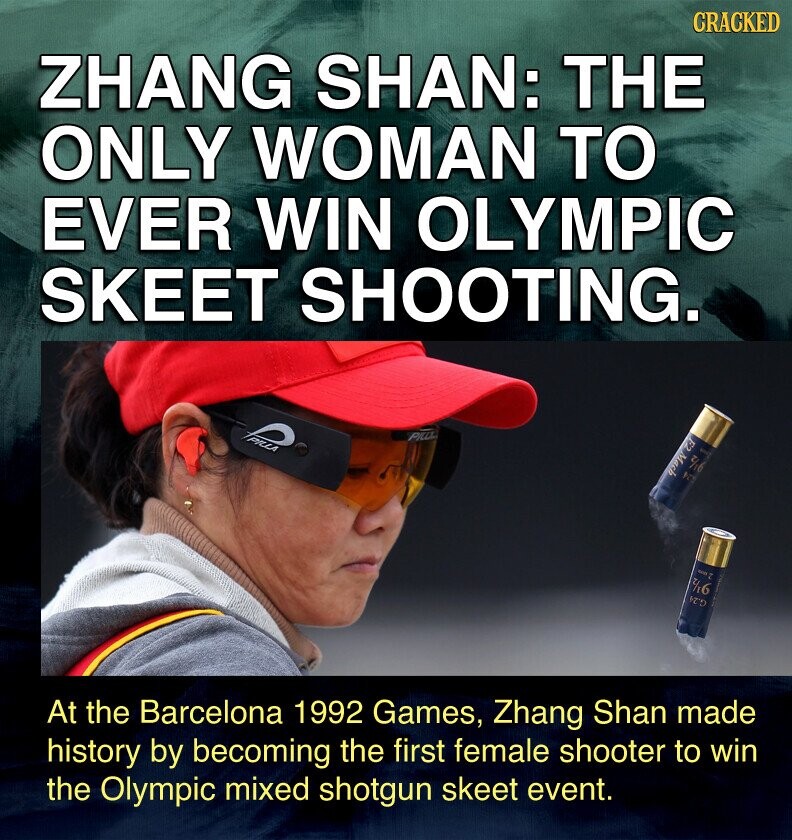 CRACKED ZHANG SHAN: THE ONLY WOMAN TO EVER WIN OLYMPIC SKEET SHOOTING. PILLA PIU & Mach 1/16 kt w 46 VEG At the Barcelona 1992 Games, Zhang Shan made history by becoming the first female shooter to win the Olympic mixed shotgun skeet event.