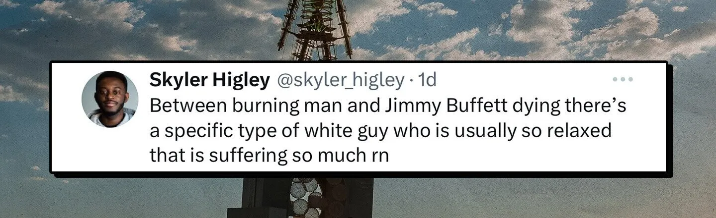 17 Funny Tweets About People Being Trapped at Burning Man