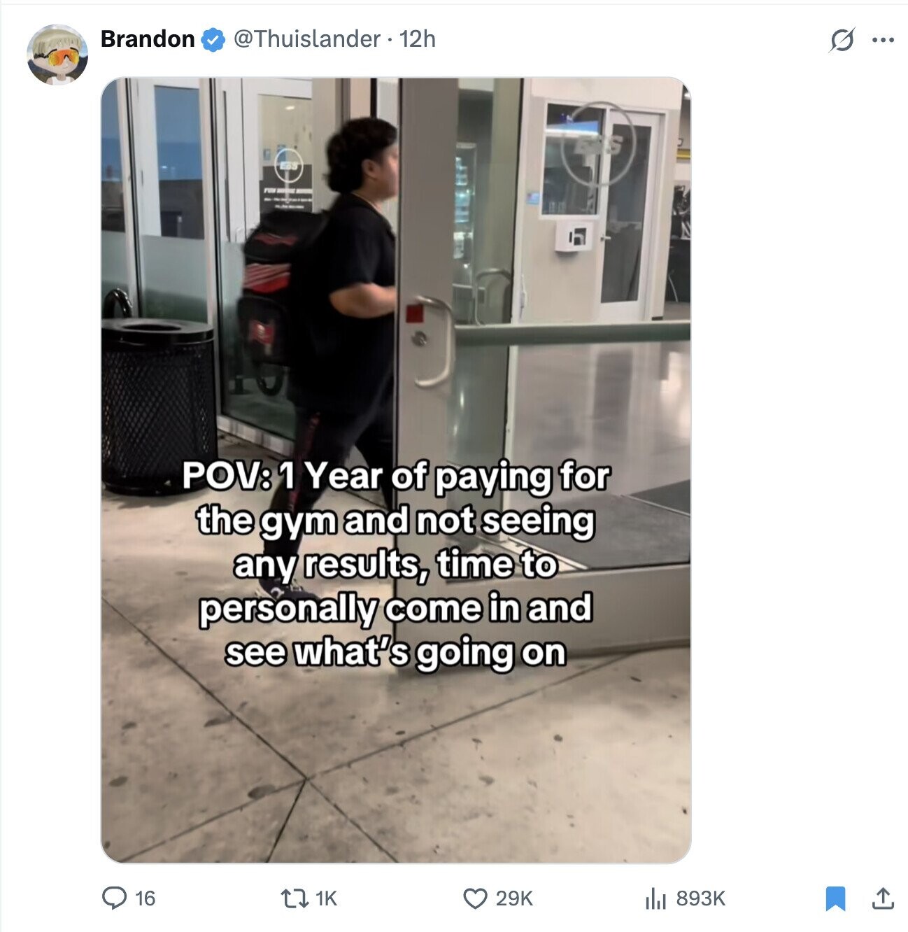 Brandon @Thuislander . 12h s ... ES run - - - POV: 1 Year of paying for the gym and not seeing any results, time to personally come in and see what's going on 16 893K 1K 29K