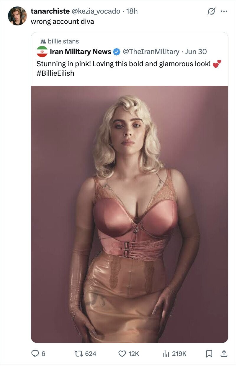 tanarchiste @kezia_vocado - 18h ... wrong account diva billie stans Iran Military News @TheIranMilitary - Jun 30 Stunning in pink! Loving this bold and glamorous look! #BillieEilish 6 624 12K del 219K