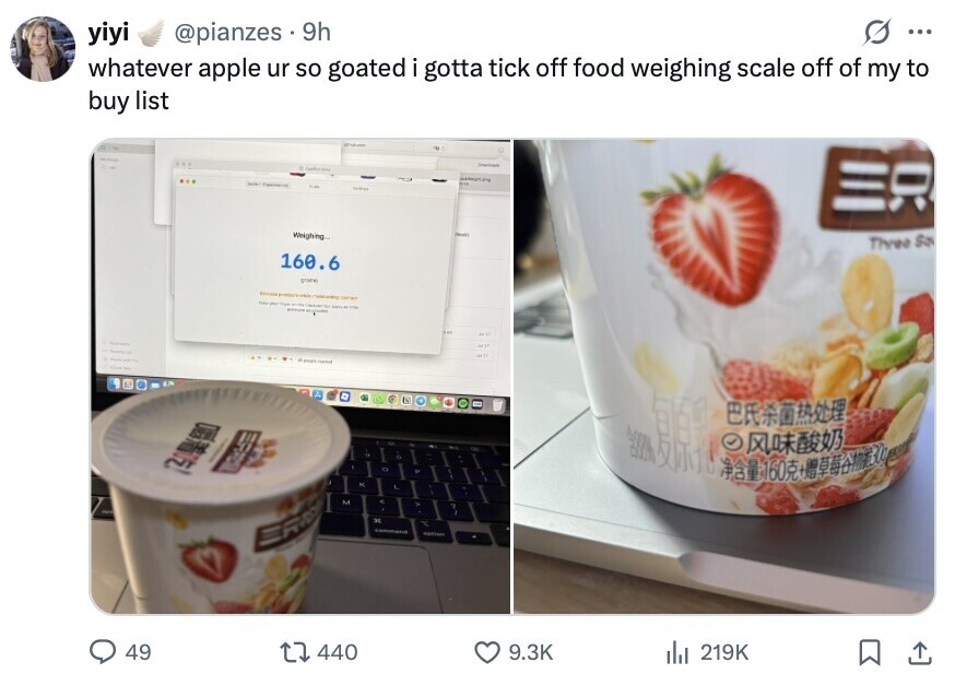 yiyi @pianzes 9h ... whatever apple ur so goated i gotta tick off food weighing scale off of my to buy list جمعية instruptions - - GAR Weighing... Three Sou 160.6 pranti - 1 - - - I animal - - + your MT AN TY propis startos ESPO 20% b O K . M H y RV command option 49 440 9.3K del 219K