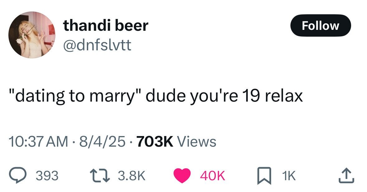 thandi beer Follow @dnfslvtt dating to marry dude you're 19 relax 10:37AM 8/4/25 703K Views 393 3.8K 40K 1K 