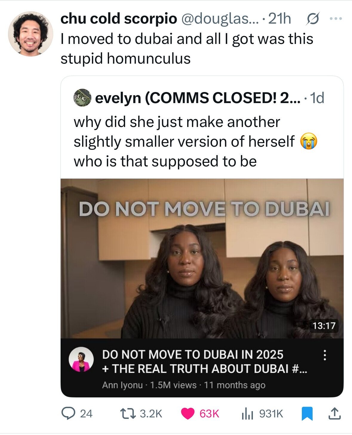 chu cold scorpio @douglas... 21h s ... I moved to dubai and all I got was this stupid homunculus evelyn (COMMS CLOSED! 2... 1d why did she just make another slightly smaller version of herself who is that supposed to be DO NOT MOVE TO DUBAI 13:17 DO NOT MOVE то DUBAI IN 2025 ... + THE REAL TRUTH ABOUT DUBAI #... Ann lyonu 1.5M views 11 months ago 24 3.2K 63K 931K 