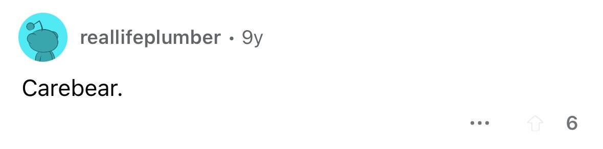 reallifeplumber. 9y Carebear. ... 6