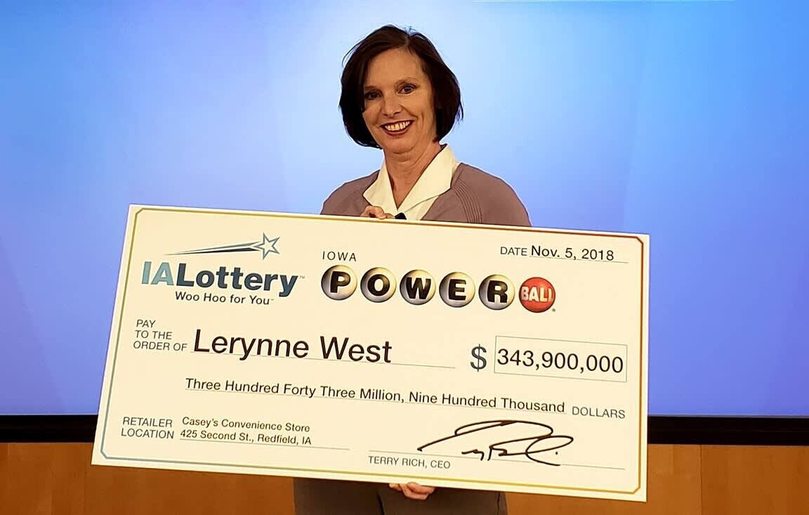 DATE Nov. 5, 2018 IOWA IALottery P O W E R BALI Woo Hoo for You PAY ORDER TO THE OF Lerynne West $ 343,900,000 Three Hundred Forty Three Million, Nine Hundred Thousand DOLLARS Casey's Convenience Store RETAILER LOCATION 425 Second St., Redfield, IA TERRY RICH, CEO