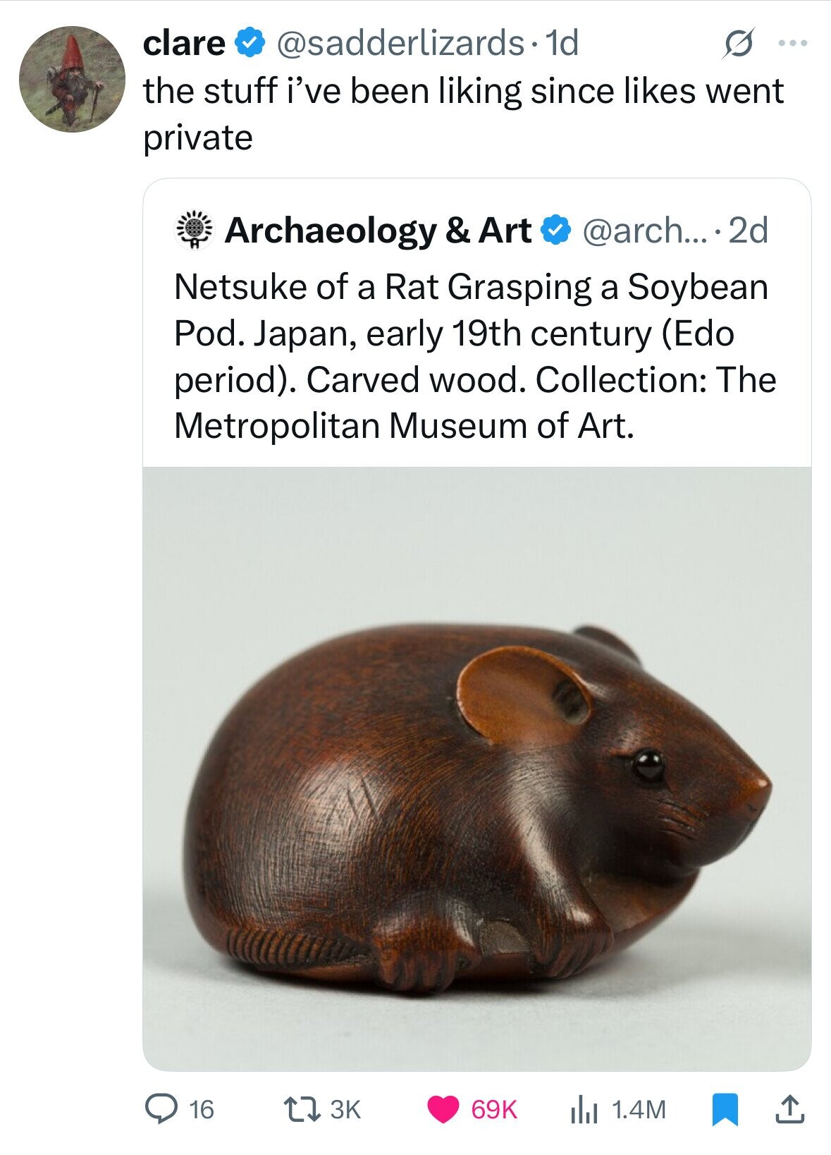 clare @sadderlizards. dd S ... the stuff i've been liking since likes went private Archaeology & Art @arch... . 2d Netsuke of a Rat Grasping a Soybean Pod. Japan, early 19th century (Edo period). Carved wood. Collection: The Metropolitan Museum of Art. 3K 69K 16 1.4M 