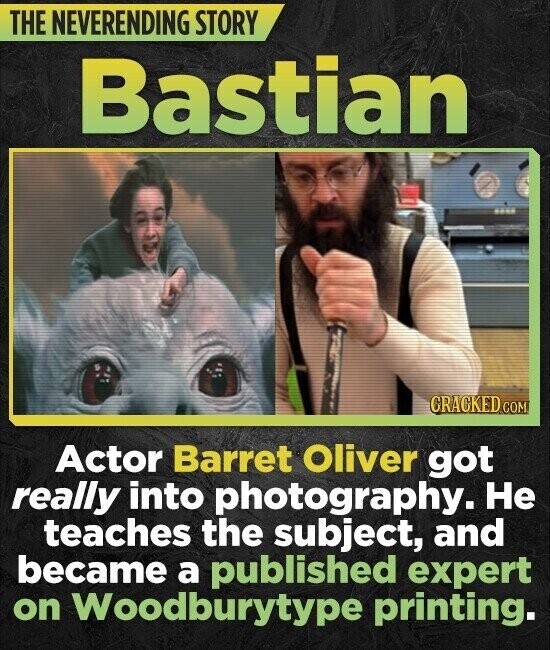 THE NEVERENDING STORY Bastian CRACKED.COM Actor Barret Oliver got really into photography. Не teaches the subject, and became a published expert on Woodburytype printing.
