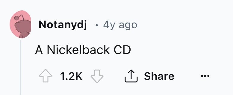 Notanydj . 4y ago A Nickelback CD 1.2K Share ... 