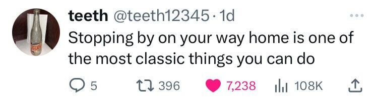 teeth @teeth12345.1 1d ... Stopping by on your way home is one of the most classic things you can do 5 396 7,238 del 108K