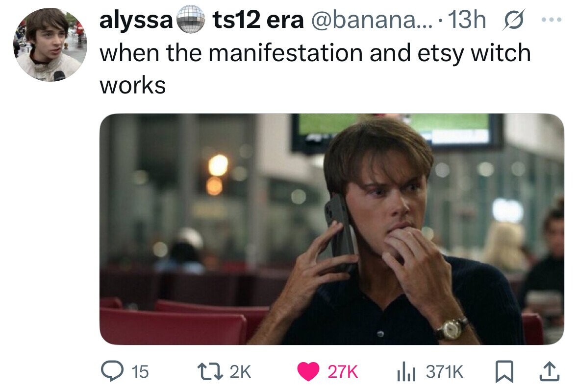 alyssa ts12 era @banana... 13h s ... when the manifestation and etsy witch works 15 2K 27K del 371K 