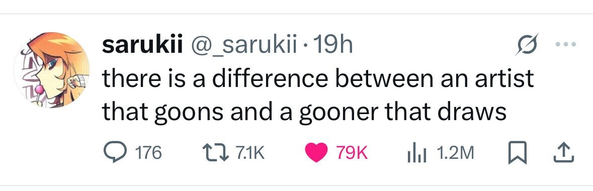 sarukii @_sarukii.19h there is a difference between an artist that goons and a gooner that draws 176 7.1K 79K 1.2M 