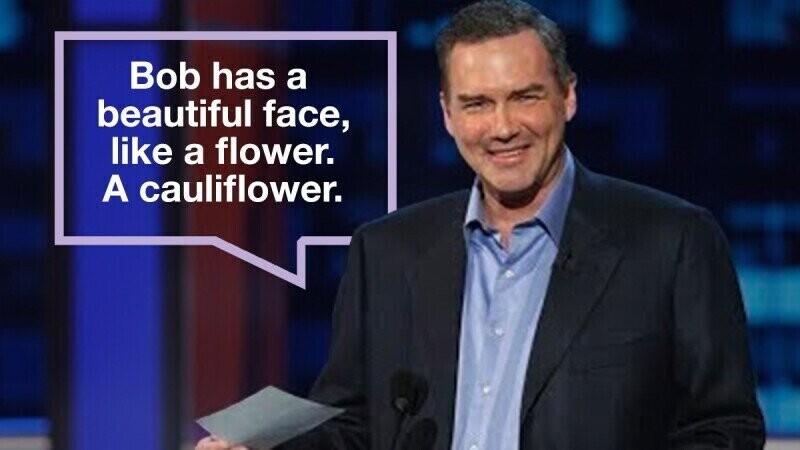 Bob has a beautiful face, like a flower. A cauliflower.