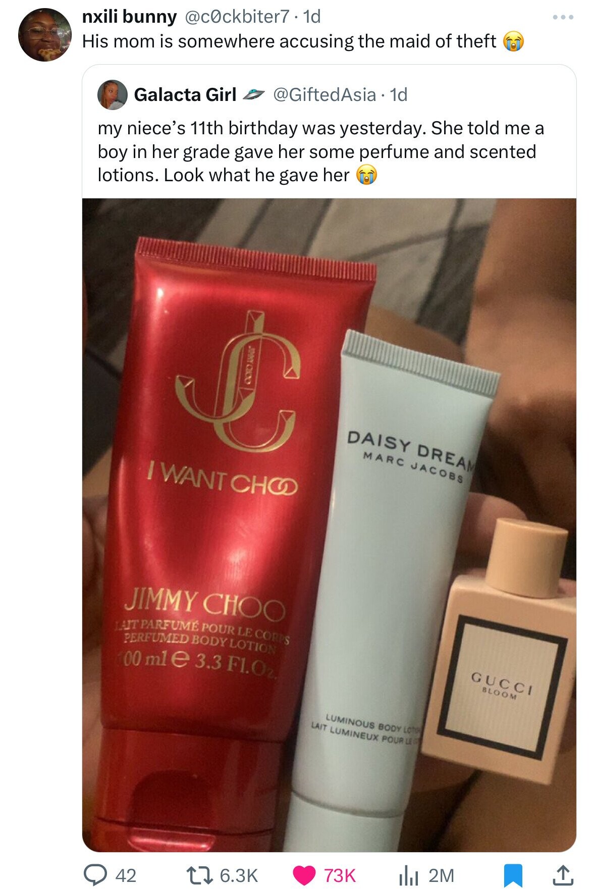 nxili bunny @c0ckbiter7 . 1d His mom is somewhere accusing the maid of theft Galacta Girl @GiftedAsia.1 1d my niece's 11th birthday was yesterday. She told me a boy in her grade gave her some perfume and scented lotions. Look what he gave her C DAISY DREAM MARC JACOBS I WANT CHOO JIMMY CHOO LAIT PARFUMÉ POUR LE CORPS PERFUMED BODY LOTION 00 ml e 3.3 Fl.Oz. GUCCI BLOOM LUMINOUS BODY LOTION LAIT LUMINEUX POUR LE 42 6.3K 73K 2M 