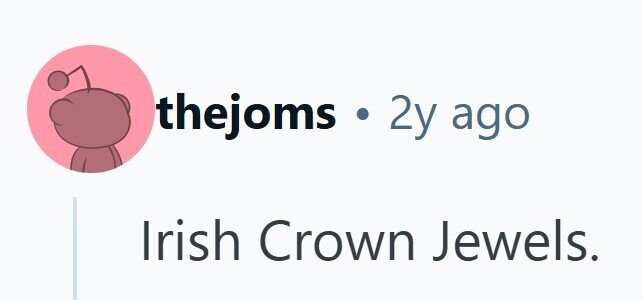 thejoms . 2y ago Irish Crown Jewels. 