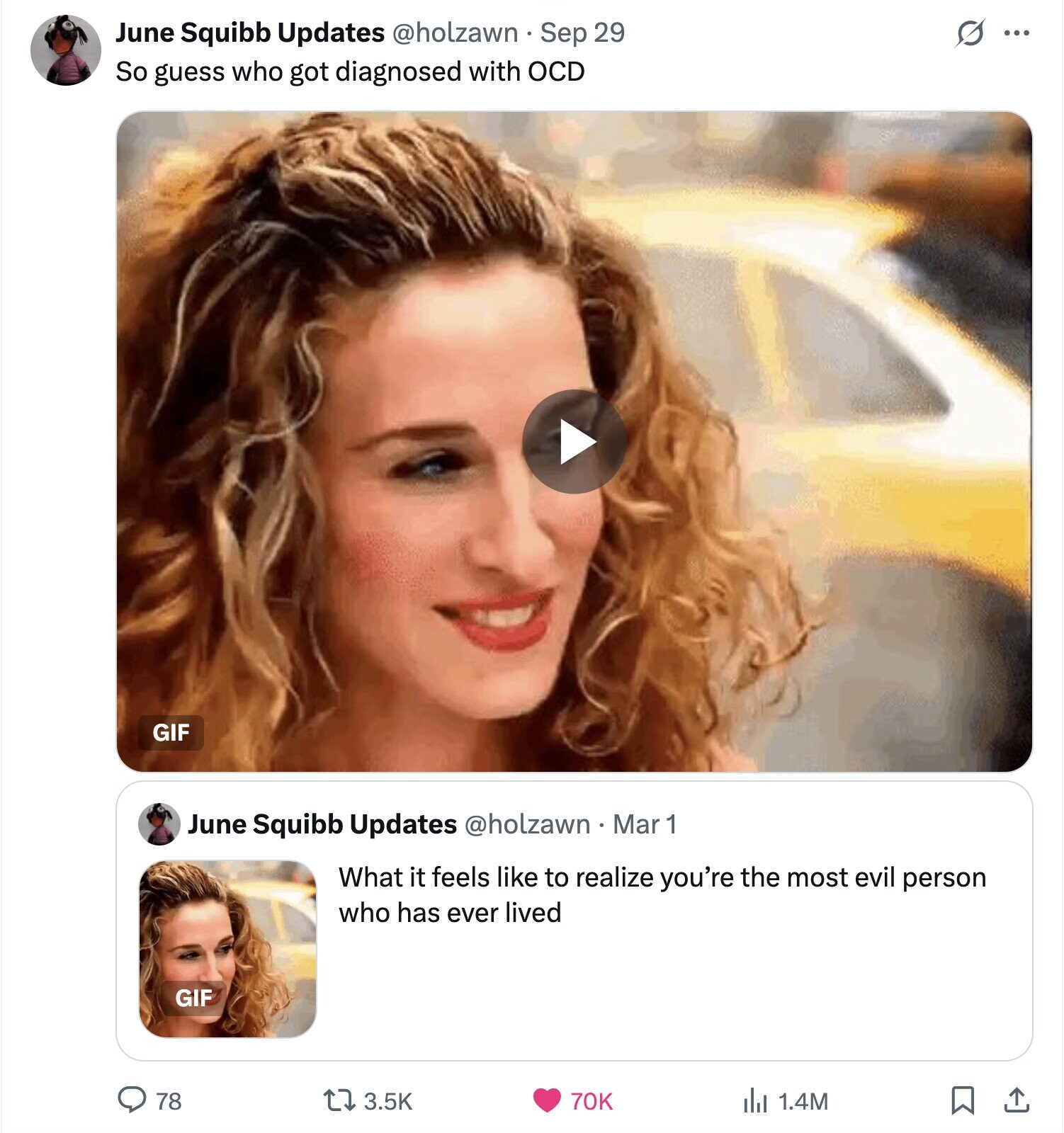 s ... June Squibb Updates @holzawn Sep 29 So guess who got diagnosed with OCD GIF June Squibb Updates @holzawn Mar 1 What it feels like to realize you're the most evil person who has ever lived GIF 78 3.5K 70K del 1.4M 