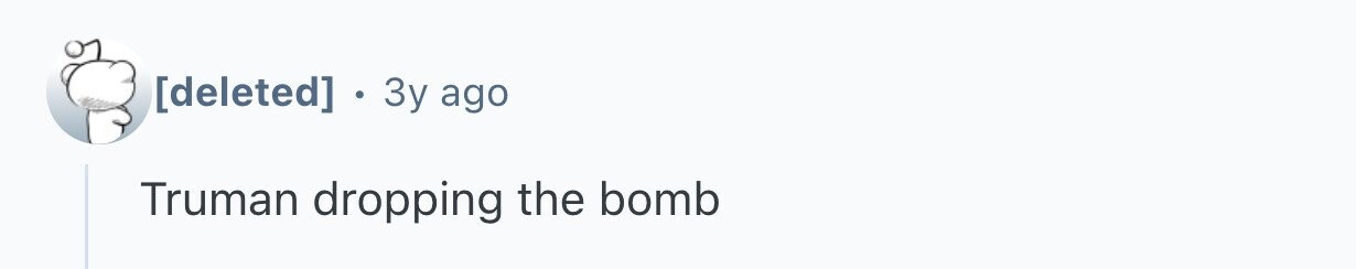 . 3y ago Truman dropping the bomb