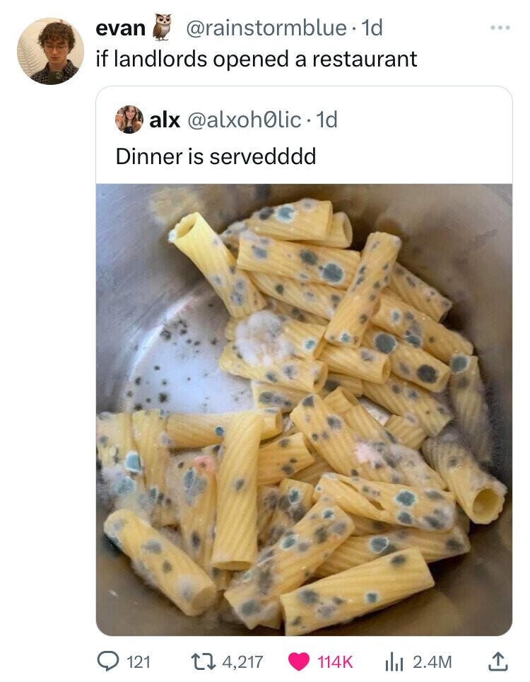 evan @rainstormblue 1d if landlords opened a restaurant alx @alxoh0lic. 1d Dinner is servedddd 121 4,217 114K del 2.4M 