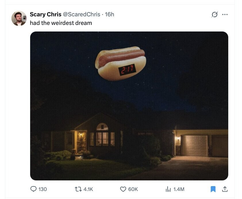 Scary Chris @ScaredChris 16h G ... had the weirdest dream 2:17 130 4.1K 60K del 1.4M 