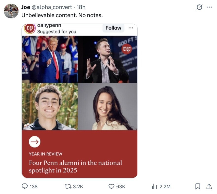 Joe @alpha_convert. 18h s ... Unbelievable content. No notes. aallypenn DP Follow ... Suggested for you 600FTS PACK H - IN YEAR IN REVIEW Four Penn alumni in the national spotlight in 2025 138 3.2K 63K 2.2M 