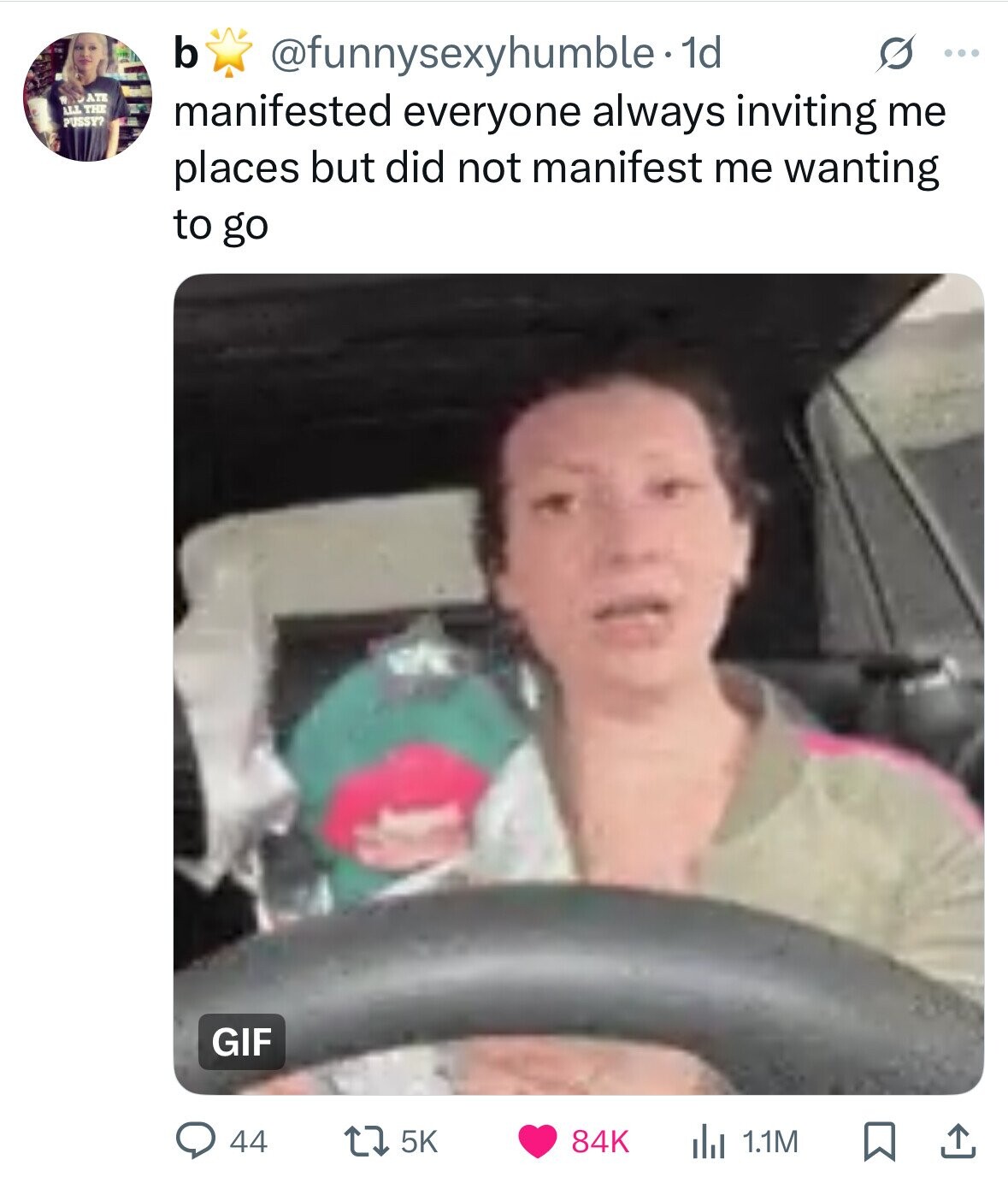 b @funnysexyhumble : 1d s ... DATE ALL THE PUSSY? manifested everyone always inviting me places but did not manifest me wanting to go GIF 5K 84K 1.1M 44 