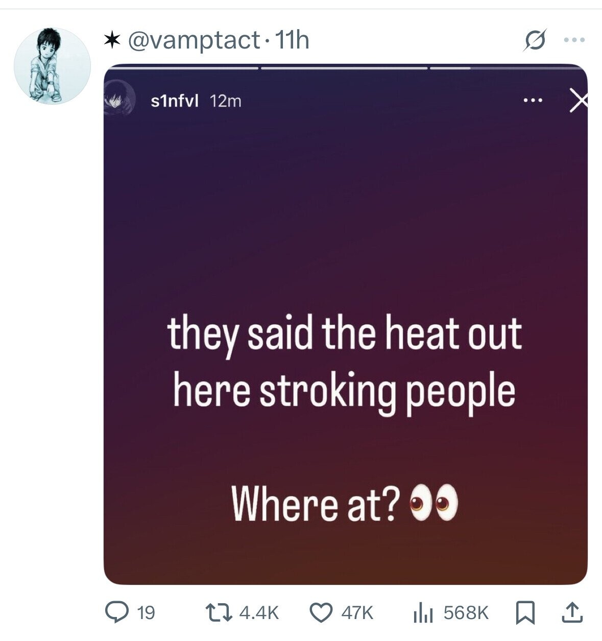 @vamptact-11h O ... s1nfvl 12m ... they said the heat out here stroking people Where at? 47K 19 4.4K 568K 