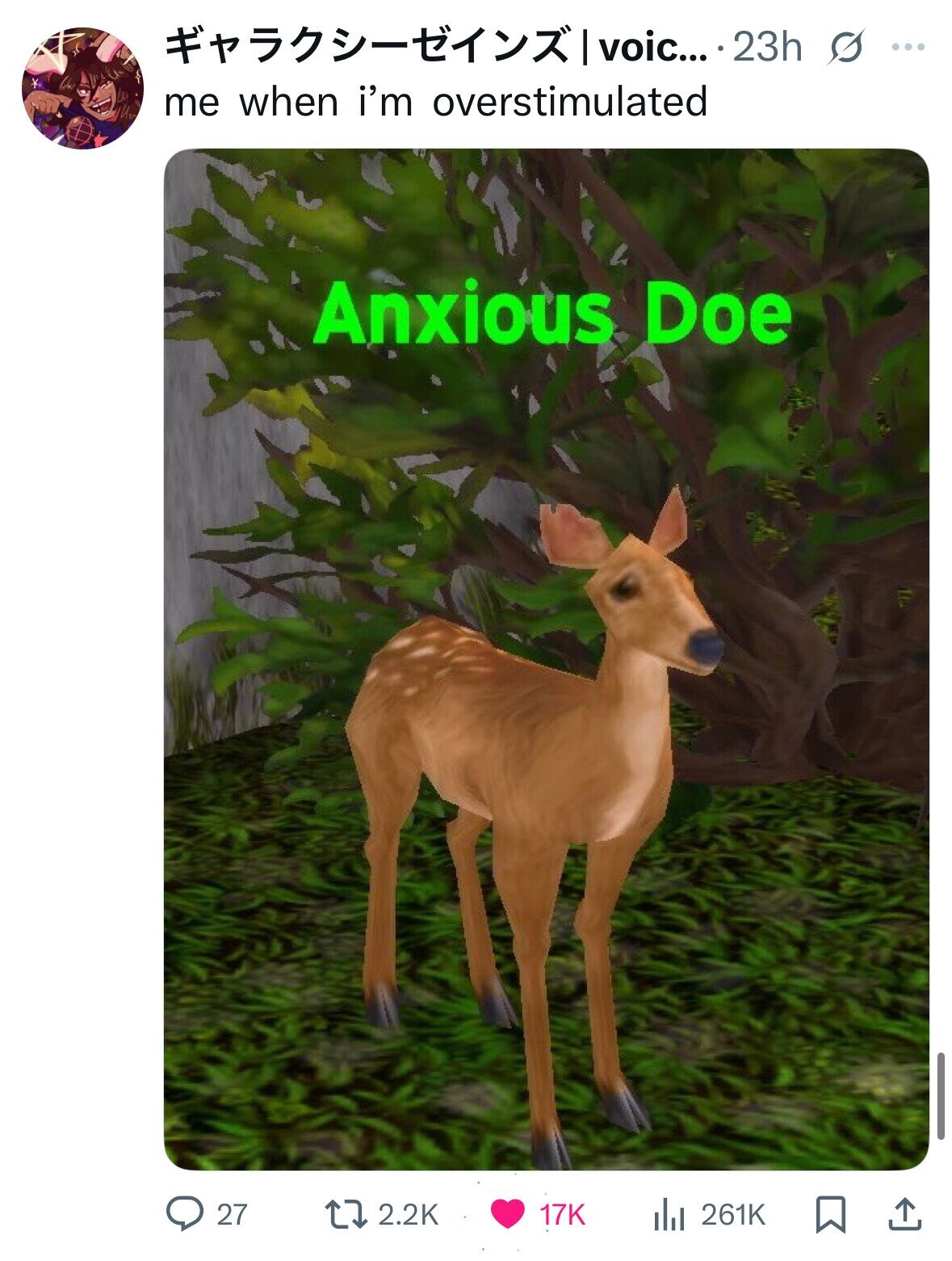 - voic... ..23h s ... me when i'm overstimulated Anxious Doe 27 2.2K 17K dJ 261K 