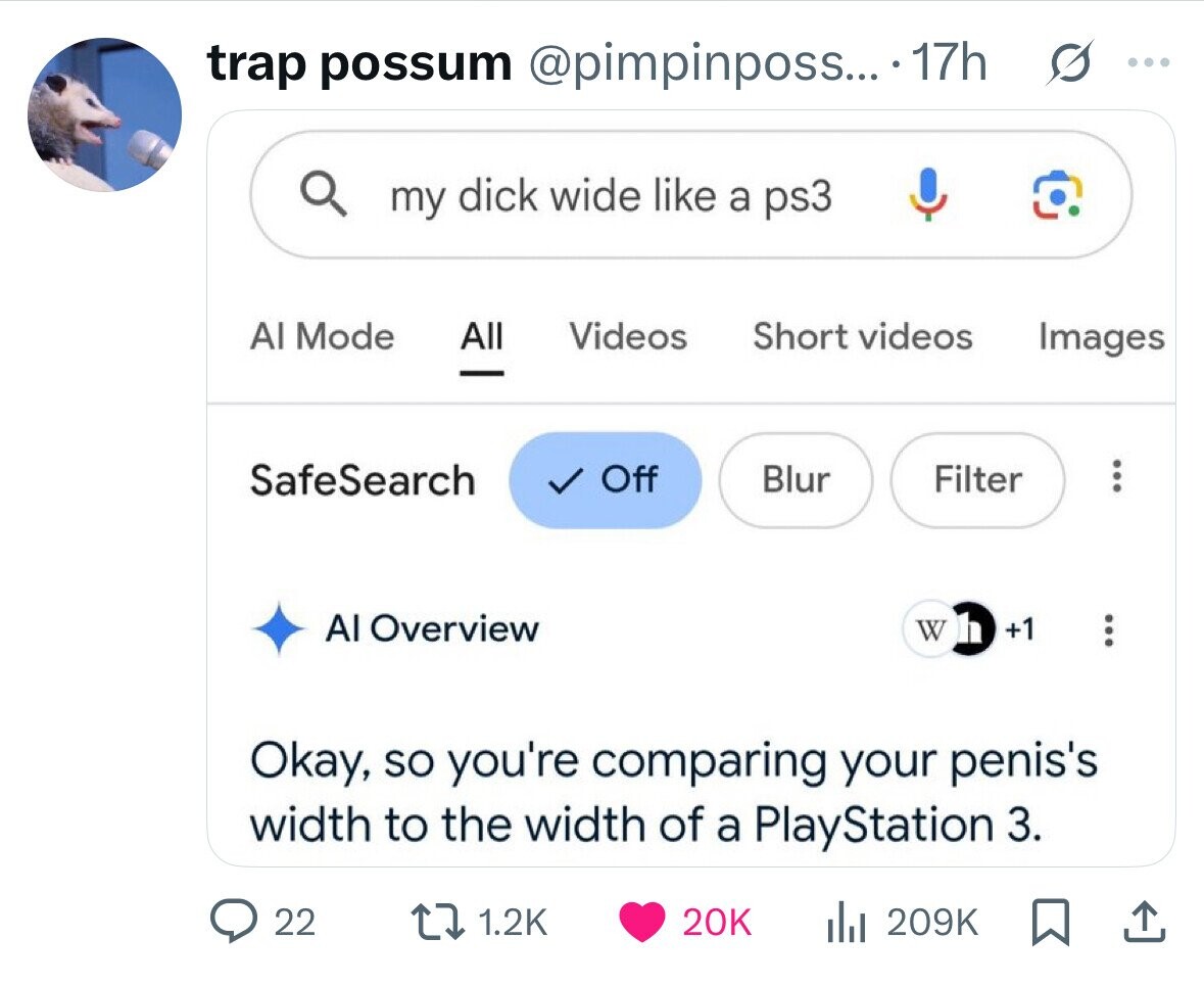 trap possum @pimpinposs... 17h S ... my dick wide like a ps3 Al Mode All Videos Short videos Images ... SafeSearch Off Blur Filter AI Overview +1 W ... Okay, so you're comparing your penis's width to the width of a PlayStation 3. 22 1.2K 20K del 209K 