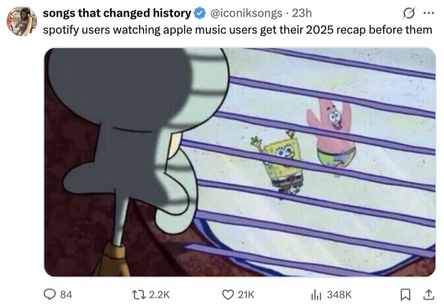 s ... songs that changed history @iconiksongs 23h spotify users watching apple music users get their 2025 recap before them 84 2.2K 21K 348K 