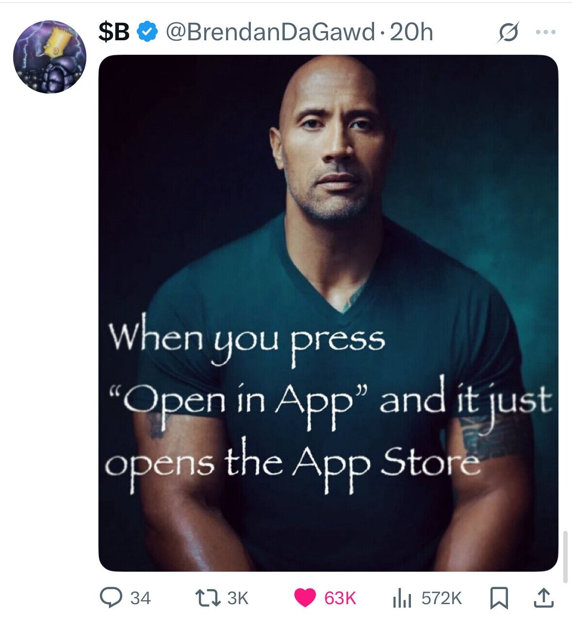 $в @BrendanDaGawd-20h O ... when you press Open in App and it just opens the App Store 34 3K 63K 572K 
